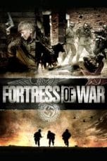 Nonton film Fortress of War (2010) idlix , lk21, dutafilm, dunia21