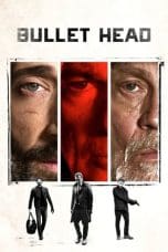 Nonton film Bullet Head (2017) idlix , lk21, dutafilm, dunia21