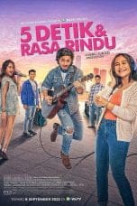 Nonton film 5 Detik & Rasa Rindu (2023) idlix , lk21, dutafilm, dunia21