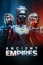 Nonton film Ancient Empires (2023) idlix , lk21, dutafilm, dunia21