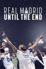 Nonton film Real Madrid: Until the End (2023) idlix , lk21, dutafilm, dunia21