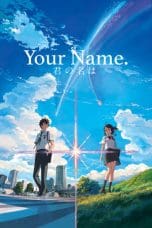 Nonton film Kimi no nawa (Your Name.) (2016) idlix , lk21, dutafilm, dunia21