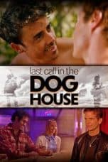 Nonton film Last Call in the Dog House (2021) idlix , lk21, dutafilm, dunia21