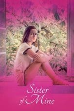 Nonton film Sister of Mine (2017) idlix , lk21, dutafilm, dunia21