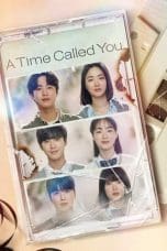 Nonton film A Time Called You (2023) idlix , lk21, dutafilm, dunia21