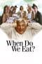 Nonton film When Do We Eat? (2006) idlix , lk21, dutafilm, dunia21