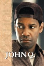 Nonton film John Q (2002) idlix , lk21, dutafilm, dunia21