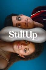 Nonton film Still Up (2023) idlix , lk21, dutafilm, dunia21