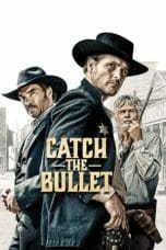 Nonton film Catch the Bullet (2021) idlix , lk21, dutafilm, dunia21