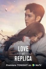 Nonton film Love of Replica (2023) idlix , lk21, dutafilm, dunia21