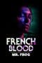 Nonton film French Blood 3 – Mr. Frog (2020) idlix , lk21, dutafilm, dunia21