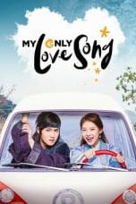 Nonton film My Only Love Song (2017) idlix , lk21, dutafilm, dunia21