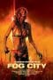 Nonton film Fog City (2023) idlix , lk21, dutafilm, dunia21