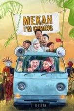 Nonton film Mekah I’m Coming (2020) idlix , lk21, dutafilm, dunia21