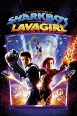 Nonton film The Adventures of Sharkboy and Lavagirl (2005) idlix , lk21, dutafilm, dunia21