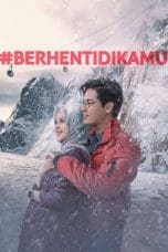 Nonton film #BerhentiDiKamu (2021) idlix , lk21, dutafilm, dunia21