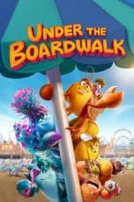 Nonton film Under the Boardwalk (2023) idlix , lk21, dutafilm, dunia21