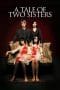 Nonton film A Tale of Two Sisters (2003) idlix , lk21, dutafilm, dunia21