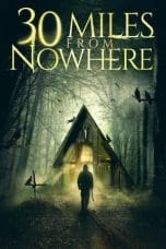 Nonton film 30 Miles from Nowhere (2018) idlix , lk21, dutafilm, dunia21