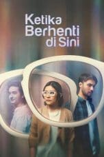 Nonton film Ketika Berhenti Di Sini (2023) idlix , lk21, dutafilm, dunia21