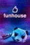 Nonton film Funhouse (2019) idlix , lk21, dutafilm, dunia21