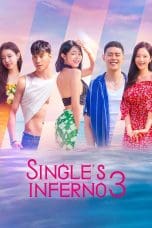 Nonton film Single’s Inferno Season 3 (2023) idlix , lk21, dutafilm, dunia21