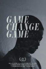 Nonton film Game Change Game (2022) idlix , lk21, dutafilm, dunia21