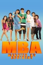 Nonton film MBA: Married by Accident (2008) idlix , lk21, dutafilm, dunia21