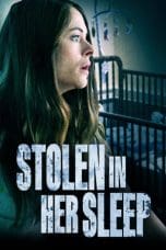 Nonton film Stolen in Her Sleep (2022) idlix , lk21, dutafilm, dunia21