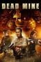 Nonton film Dead Mine (2012) idlix , lk21, dutafilm, dunia21