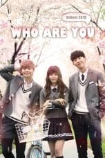 Nonton film Who Are You: School 2015 (2015) idlix , lk21, dutafilm, dunia21