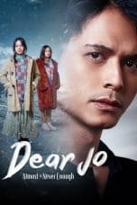 Nonton film Dear Jo: Almost is Never Enough (2023) idlix , lk21, dutafilm, dunia21