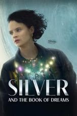 Nonton film Silver and the Book of Dreams (2023) idlix , lk21, dutafilm, dunia21