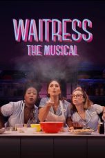 Nonton film Waitress: The Musical (2023) idlix , lk21, dutafilm, dunia21