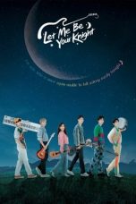 Nonton film Let Me Be Your Knight (2021) idlix , lk21, dutafilm, dunia21