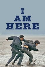 Nonton film I Am Here (2023) idlix , lk21, dutafilm, dunia21