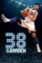 Nonton film 38 at the Garden (2022) idlix , lk21, dutafilm, dunia21