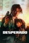 Nonton film Desperado (2024) idlix , lk21, dutafilm, dunia21