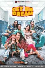 Nonton film Get ur Dream (2022) idlix , lk21, dutafilm, dunia21