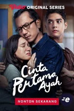 Nonton film Cinta Pertama Ayah (2024) idlix , lk21, dutafilm, dunia21