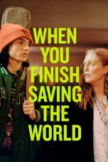 Nonton film When You Finish Saving the World (2023) idlix , lk21, dutafilm, dunia21