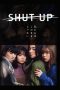 Nonton film Shut Up (2023) idlix , lk21, dutafilm, dunia21