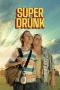 Nonton film Super Drunk (2023) idlix , lk21, dutafilm, dunia21