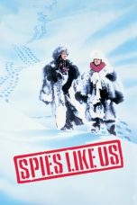 Nonton film Spies Like Us (1985) idlix , lk21, dutafilm, dunia21