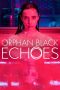 Nonton film Orphan Black: Echoes (2023) idlix , lk21, dutafilm, dunia21