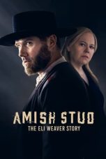 Nonton film Amish Stud: The Eli Weaver Story (2023) idlix , lk21, dutafilm, dunia21