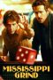 Nonton film Mississippi Grind (2015) idlix , lk21, dutafilm, dunia21