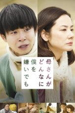 Nonton film No Matter How Much My Mom Hates Me (Kaasan ga donna ni boku o kirai demo) (2018) idlix , lk21, dutafilm, dunia21