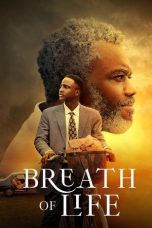 Nonton film Breath of Life (2023) idlix , lk21, dutafilm, dunia21