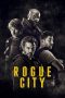 Nonton film Rogue City (2020) idlix , lk21, dutafilm, dunia21